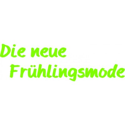 Folienbeschriftung Die neue Frühlingsmode