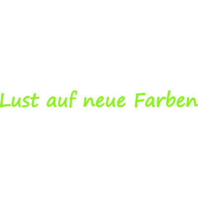 Folienbeschriftung Lust auf neue Farben