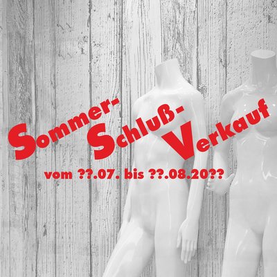 Folienbeschriftung Sommer-Schluß-Verkauf mit Datum